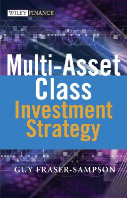 Multi Asset Class Investment Strategy - Fraser-Sampson, Guy
