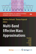 Multi-band Effective Mass Approximations: Advanced Mathematical Models and Numerical Techniques