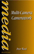 Multi-Camera Camerawork - Ward, Peter