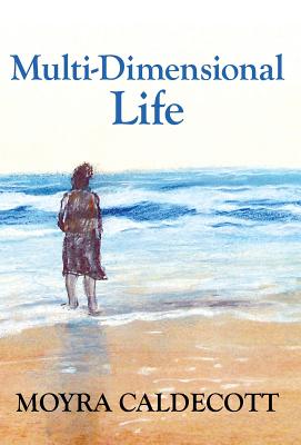 Multi-dimensional Life - Caldecott, Moyra