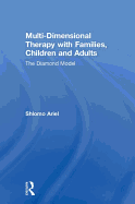 Multi-Dimensional Therapy with Families, Children and Adults: The Diamond Model
