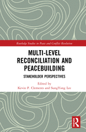 Multi-Level Reconciliation and Peacebuilding: Stakeholder Perspectives