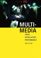 Multi-Media: Video - Installation - Performance