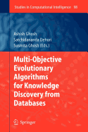 Multi-Objective Evolutionary Algorithms for Knowledge Discovery from Databases - Ghosh, Ashish (Editor), and Dehuri, Satchidananda (Editor), and Ghosh, Susmita (Editor)