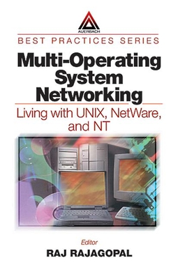 Multi-Operating System Networking: Living with Unix, Netware, and NT - Rajagopal, Raj