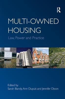 Multi-owned Housing: Law, Power and Practice - Dupuis, Ann, and Blandy, Sarah (Editor)