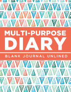 Multi-Purpose Diary: Blank Journal Unlined