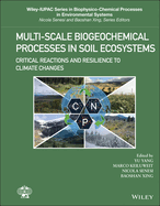 Multi-Scale Biogeochemical Processes in Soil Ecosystems: Critical Reactions and Resilience to Climate Changes