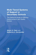 Multi-Tiered Systems of Support in Secondary Schools: The Definitive Guide to Effective Implementation and Quality Control