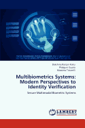 Multibiometrics Systems: Modern Perspectives to Identity Verification