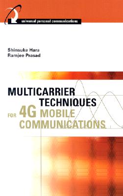 Multicarrier Techniques for 4G Mobile Communications - Hara, Shinsuke, and Prasad, Ramjee