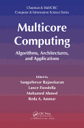Multicore Computing: Algorithms, Architectures, and Applications