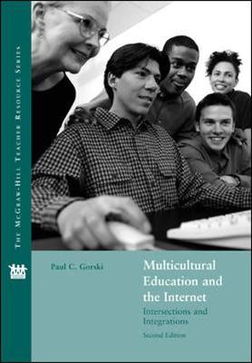 Multicultural Education and the Internet: Intersections and Integrations - Gorski, Paul, and Gorski Paul