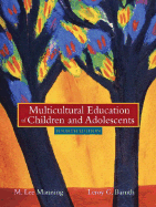 Multicultural Education of Children and Adolescents - Manning, M Lee, and Baruth, LeRoy G