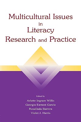 Multicultural Issues in Literacy Research and Practice - Willis, Arlette Ingram (Editor), and Garcia, Georgia Earnest (Editor), and Barrera, Rosalinda B (Editor)