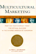 Multicultural Marketing: Selling to the New America