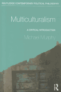 Multiculturalism: A Critical Introduction