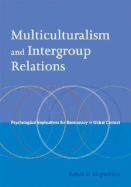 Multiculturalism and Intergroup Relations: Psychological Implications for Democracy in Global Context