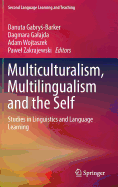 Multiculturalism, Multilingualism and the Self: Studies in Linguistics and Language Learning