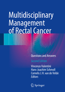 Multidisciplinary Management of Rectal Cancer: Questions and Answers