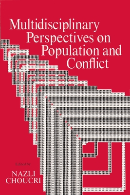 Multidisciplinary Perspectives on Population and Conflict - Choucri, Nazli (Editor)