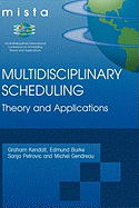 Multidisciplinary Scheduling: Theory and Applications: 1st International Conference, MISTA '03 Nottingham, UK, 13-15 August 2003. Selected Papers