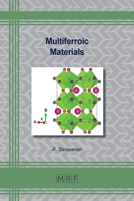 Multiferroic Materials - Saravanan, R