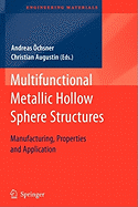 Multifunctional Metallic Hollow Sphere Structures: Manufacturing, Properties and Application