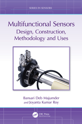 Multifunctional Sensors: Design, Construction, Methodology and Uses - Majumder, Bansari Deb, and Roy, Joyanta Kumar