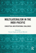 Multilateralism in the Indo-Pacific: Conceptual and Operational Challenges