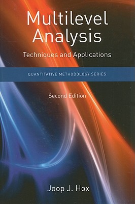 Multilevel Analysis: Techniques and Applications - Hox, Joop J, and Moerbeek, Mirjam, and Van De Schoot, Rens