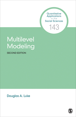 Multilevel Modeling - Luke, Douglas A
