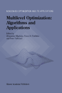 Multilevel optimization: algorithms and applications