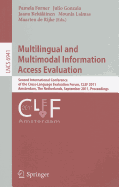 Multilingual and Multimodal Information Access Evaluation: Second International Conference of the Cross-Language Evaluation Forum, CLEF 2011 Amsterdam, The Netherlands, September 19-22, 2011 Proceedings
