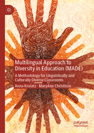 Multilingual Approach to Diversity in Education (Made): A Methodology for Linguistically and Culturally Diverse Classrooms