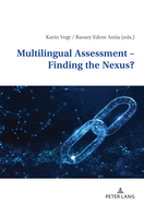 Multilingual Assessment - Finding the Nexus?