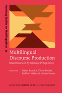 Multilingual Discourse Production: Diachronic and Synchronic Perspectives