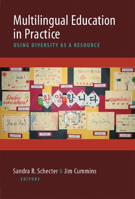 Multilingual Education in Practice: Using Diversity as a Resource - Schecter, Sandra (Editor), and Cummins, Jim (Editor)