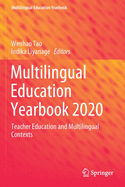 Multilingual Education Yearbook 2020: Teacher Education and Multilingual Contexts