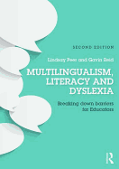 Multilingualism, Literacy and Dyslexia: Breaking Down Barriers for Educators