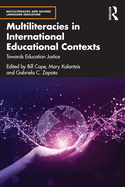 Multiliteracies in International Educational Contexts: Towards Education Justice