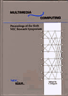 Multimedia Computing: Proceedings of the Sixth NEC Research Symposium