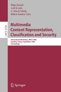 Multimedia Content Representation, Classification and Security: International Workshop, MRCS 2006, Istanbul, Turkey, September 11-13, 2006, Proceedings