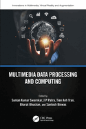 Multimedia Data Processing and Computing