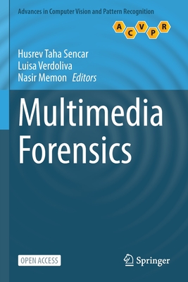 Multimedia Forensics - Sencar, Husrev Taha (Editor), and Verdoliva, Luisa (Editor), and Memon, Nasir (Editor)