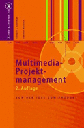 Multimedia-Projektmanagement: Von Der Idee Zum Produkt - Schifman, Richard S, and Heinrich, G Nther