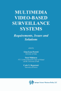 Multimedia Video-Based Surveillance Systems: Requirements, Issues and Solutions