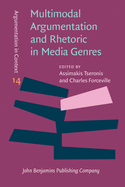 Multimodal Argumentation and Rhetoric in Media Genres