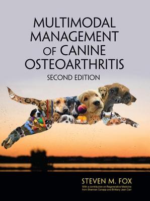 Multimodal Management of Canine Osteoarthritis - Fox, Steven M