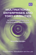 Multinational Enterprises and Tort Liabilities: An Interdisciplinary and Comparative Examination